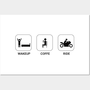 Wakeup, Coffe, Ride . Rider life cycle Posters and Art